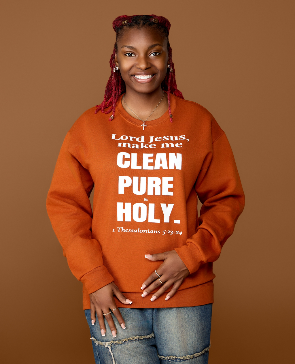 “Lord Jesus, make me                          CLEAN, PURE, & HOLY”   Sweatshirt