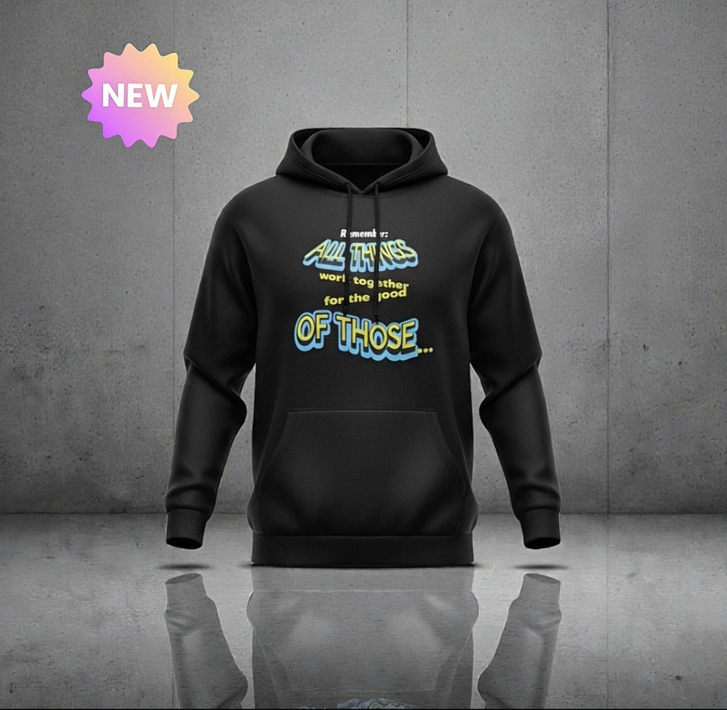 "ALL THINGS Work Together - Romans 8:28" HOODIE