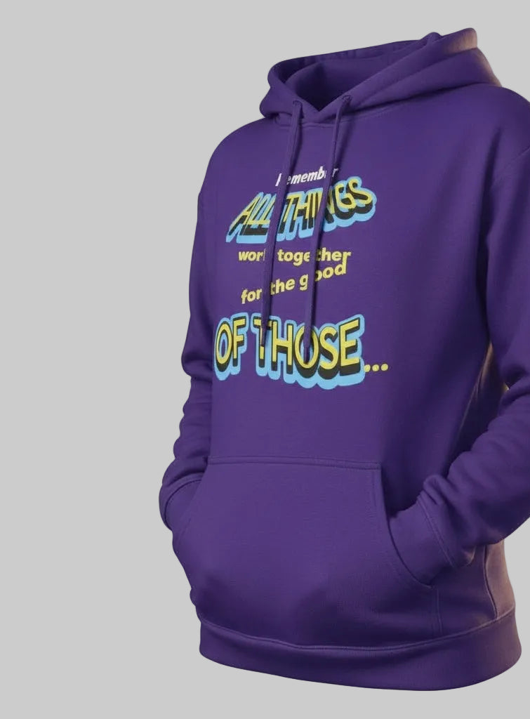 "ALL THINGS Work Together -  Romans 8:28" HOODIE