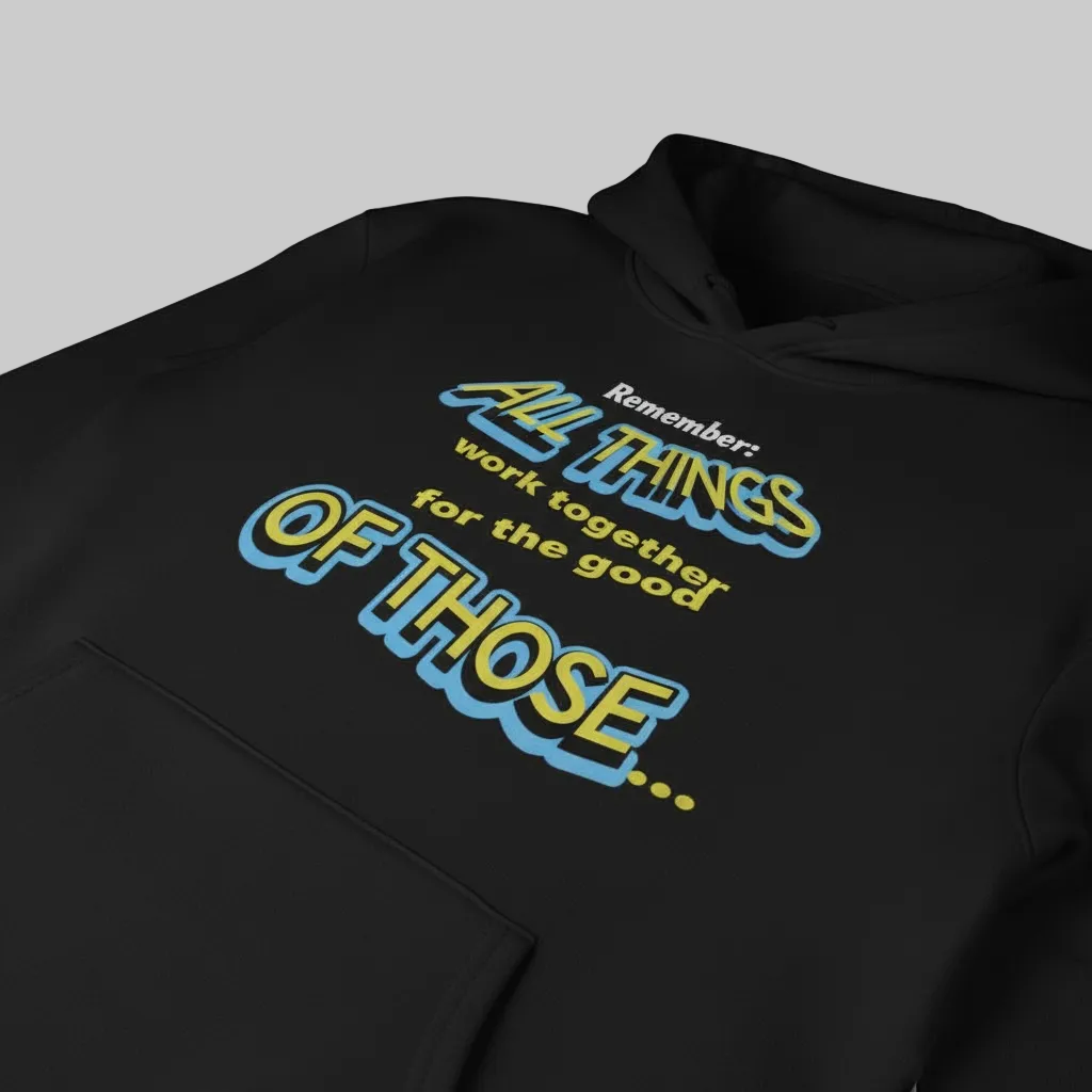"ALL THINGS Work Together - Romans 8:28" HOODIE