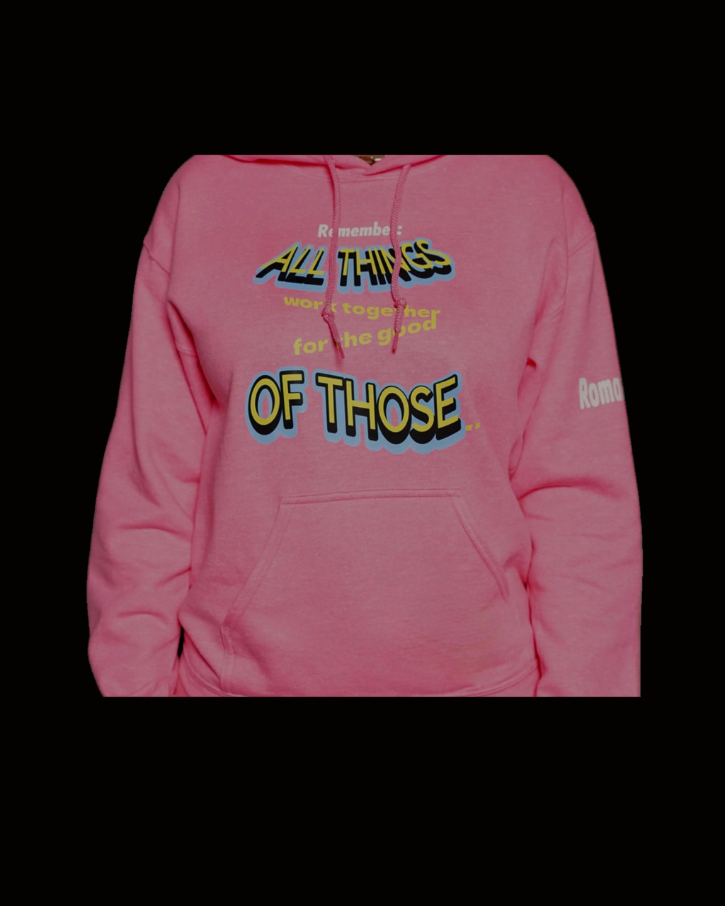 "ALL THINGS Work Together - Romans 8:28" HOODIE