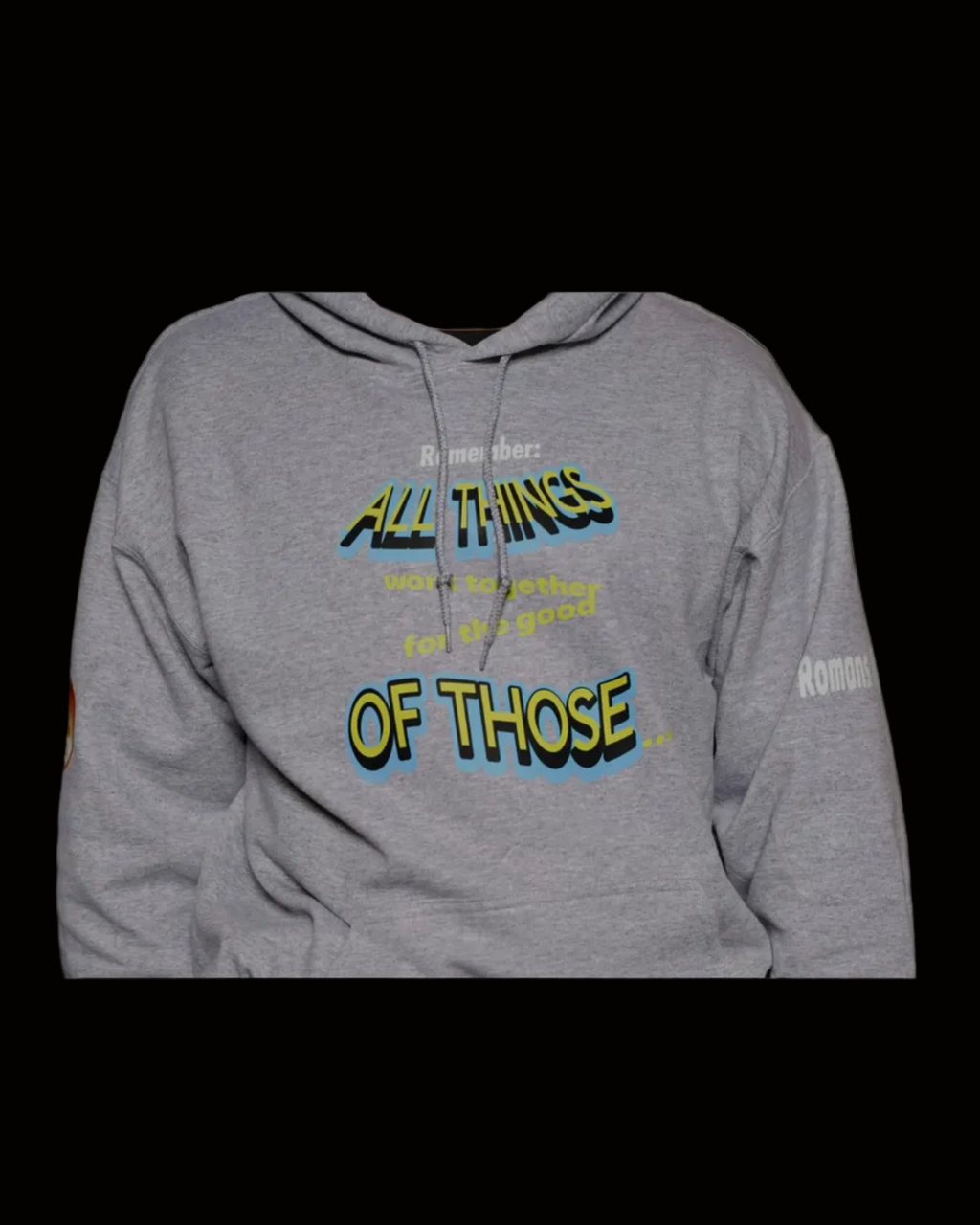 "ALL THINGS Work Together - Romans 8:28" HOODIE