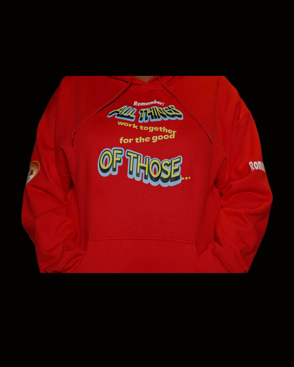 "ALL THINGS Work Together - Romans 8:28" HOODIE